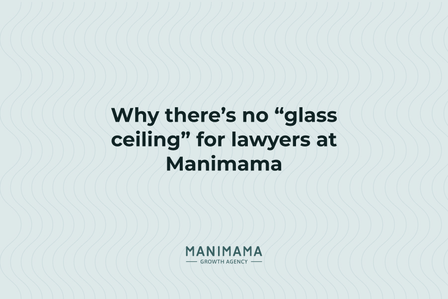 Why there’s no “glass ceiling” for lawyers at Manimama