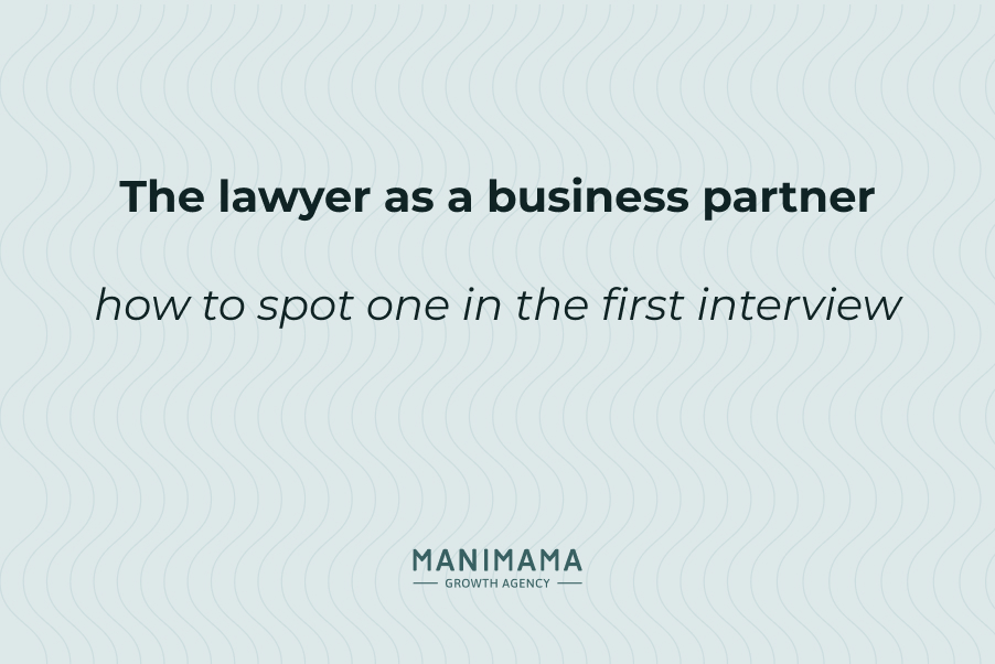 The lawyer as a business partner: how to spot one in the first interview