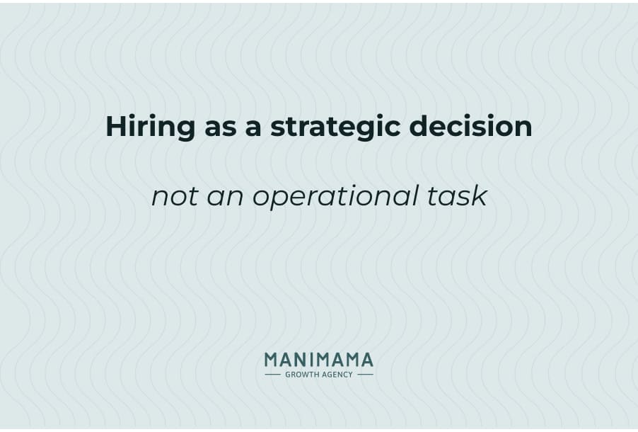 Hiring as a strategic decision, not an operational task
